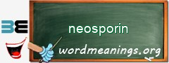 WordMeaning blackboard for neosporin